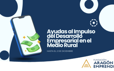 La Fundación Aragón Emprende convoca Ayudas en el Medio Rural