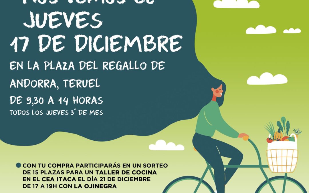 Nueva edición del mercado Agroecológico norte Teruel, jueves 17, y sábado 19 taller en Itaca