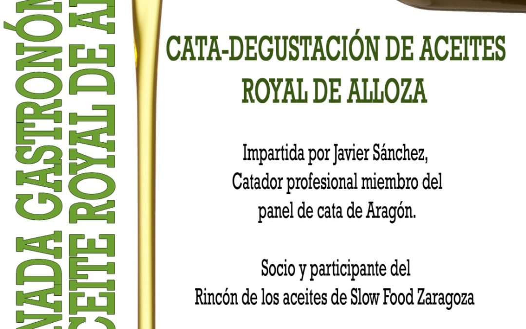Cata Degustación de aceites Royal de Alloza  – 29 de Mayo en Alloza –