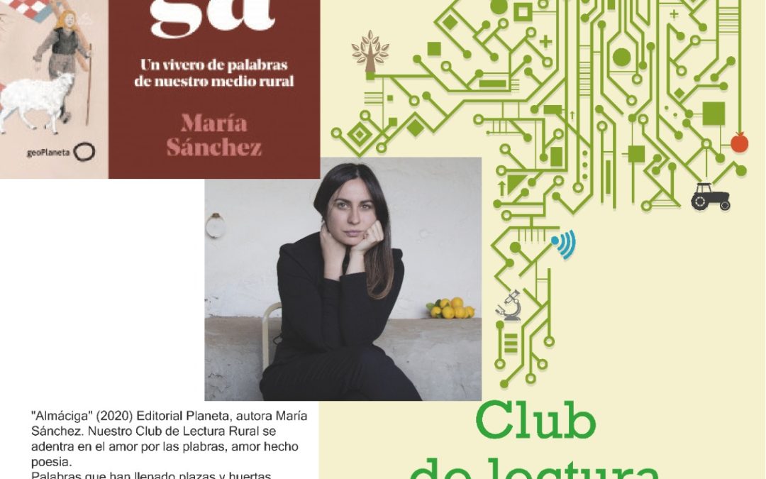 Club de Lectura Rural, este jueves 5 de Agosto con María Sánchez «Almáciga»