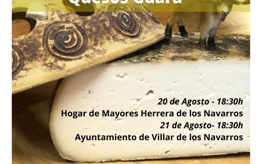 Talleres de elaboración de quesos con Quesos de Guara, en Villar y Herrera de los Navarros, 20 y 21 de Agosto