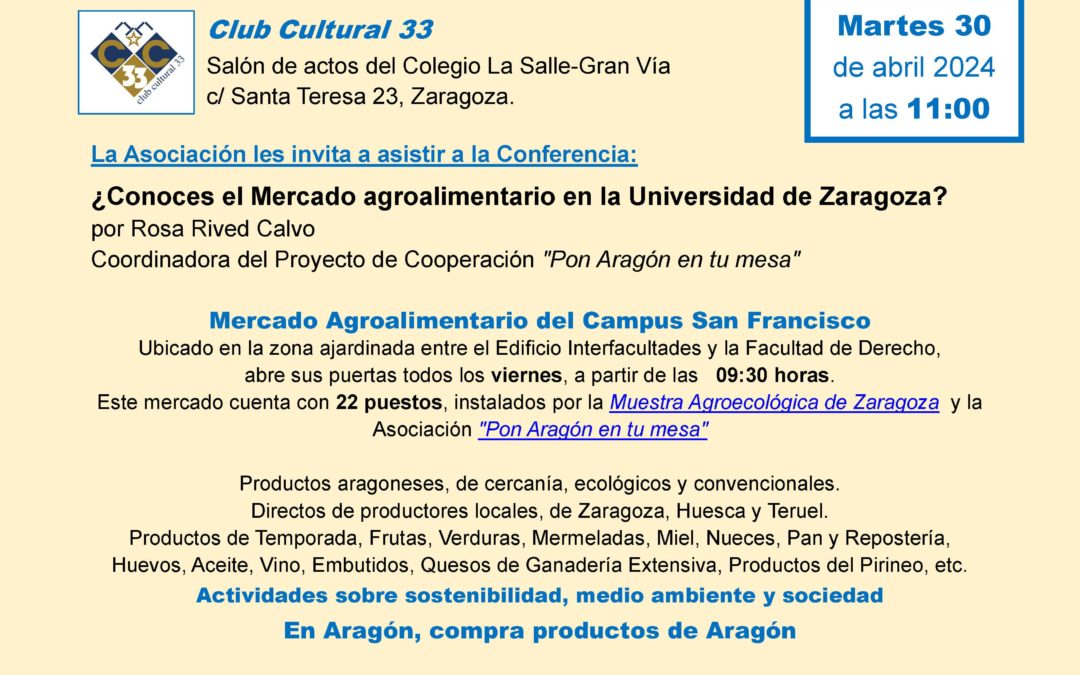 Club Cultural 33 nos invita a «Conocer el Mercado agroalimentario en la Universidad de Zaragoza»