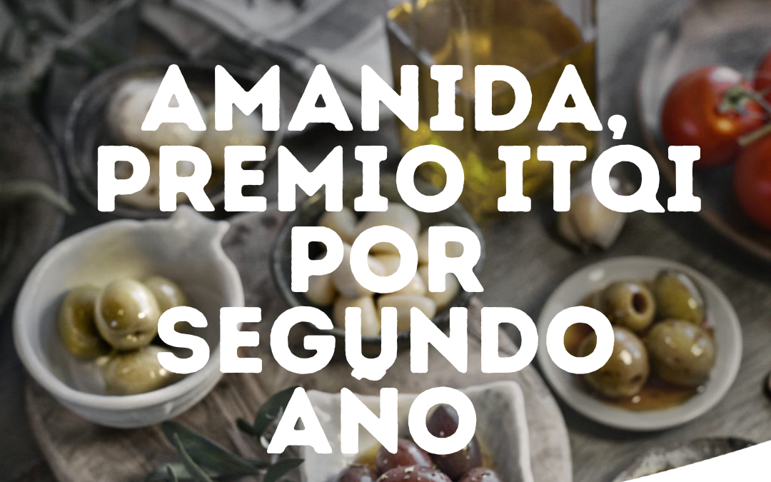Amanida, Premio ITQI por segundo año consecutivo