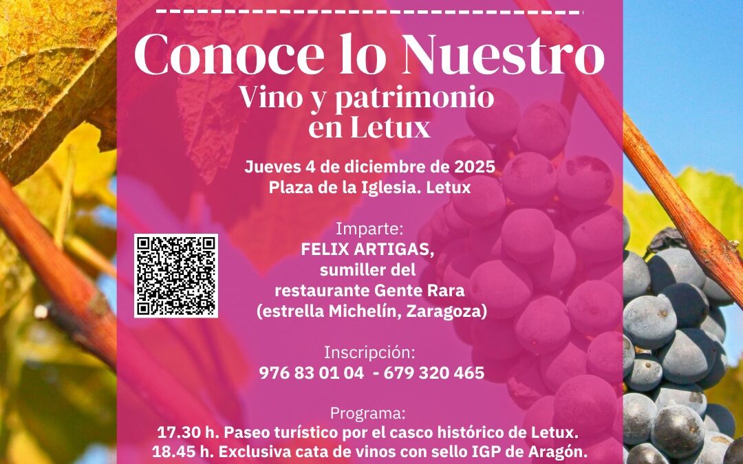Conoce lo nuestro:  Vino y Patrimonio en Letux, 4 de diciembre