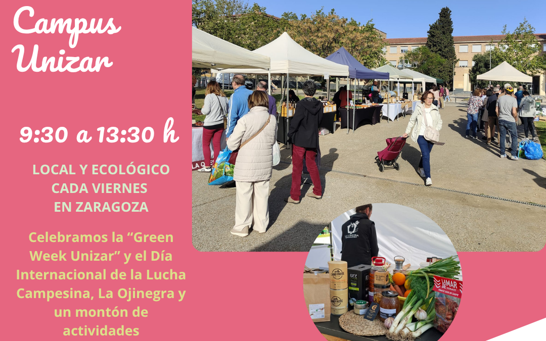 Mercado Unizar Viernes 17 abril, «Green Week Unizar” y el Día Internacional de la Lucha Campesina